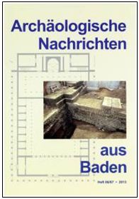 Acq_2014/95. Archäologische Nachrichten aus Baden Heft 86/8